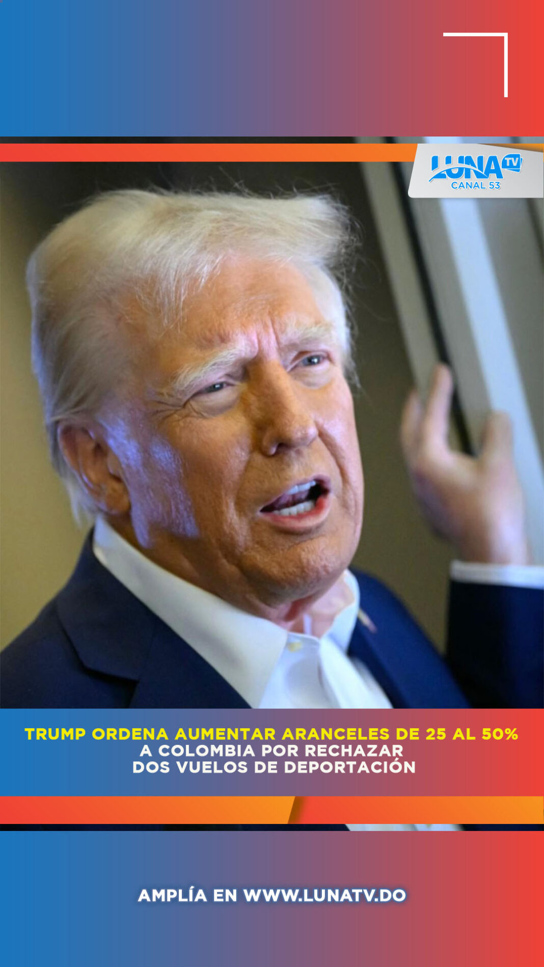 Donald Trump ordena sube aranceles al doble a Colombia por rechazar dos vuelos de deportación